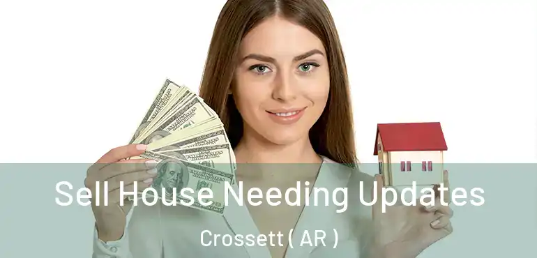  Sell House Needing Updates Crossett ( AR )