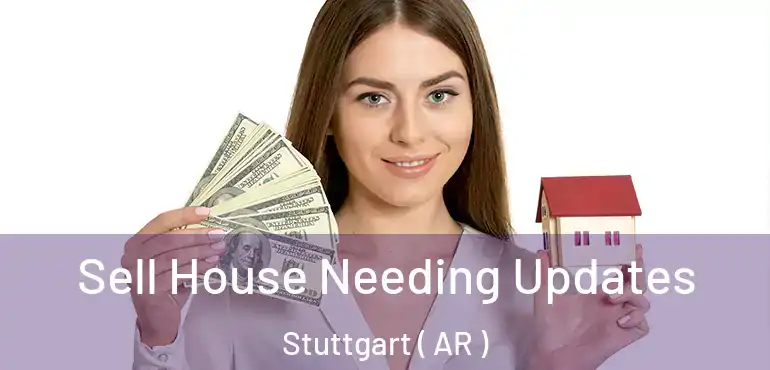  Sell House Needing Updates Stuttgart ( AR )