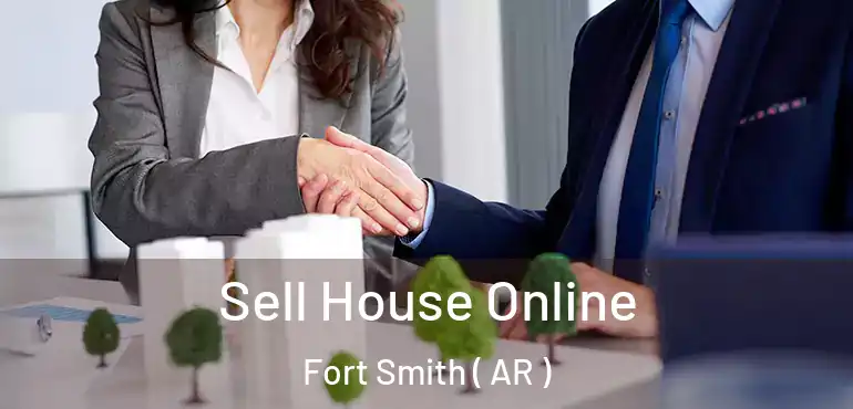  Sell House Online Fort Smith ( AR )
