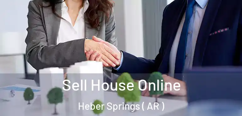  Sell House Online Heber Springs ( AR )