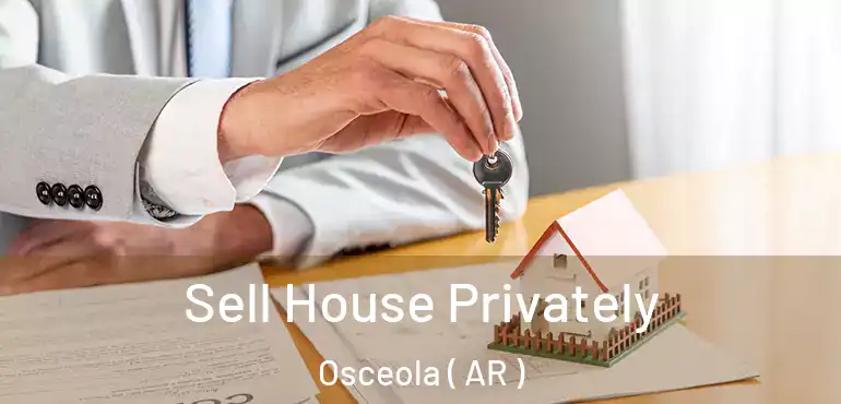  Sell House Privately Osceola ( AR )