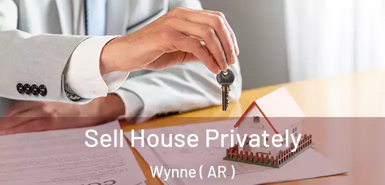  Sell House Privately Wynne ( AR )
