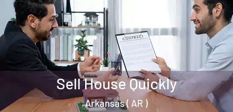  Sell House Quickly Arkansas ( AR )