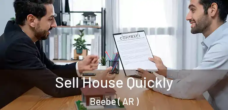  Sell House Quickly Beebe ( AR )