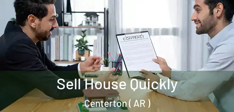  Sell House Quickly Centerton ( AR )
