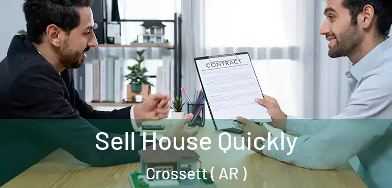  Sell House Quickly Crossett ( AR )