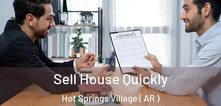  Sell House Quickly Hot Springs Village ( AR )