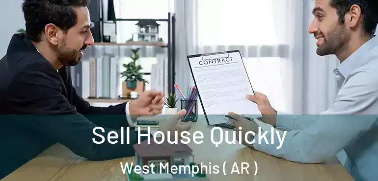  Sell House Quickly West Memphis ( AR )