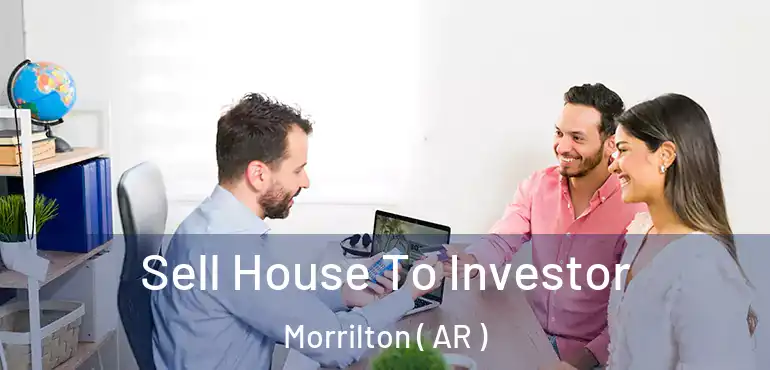  Sell House To Investor Morrilton ( AR )