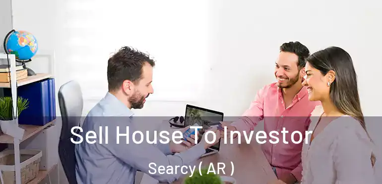  Sell House To Investor Searcy ( AR )