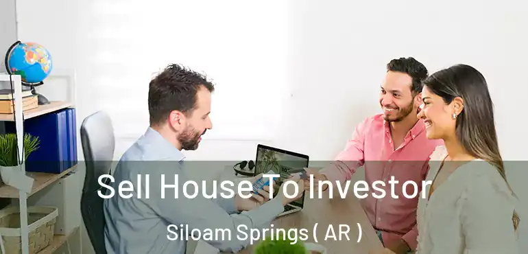  Sell House To Investor Siloam Springs ( AR )