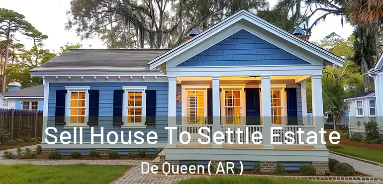  Sell House To Settle Estate De Queen ( AR )