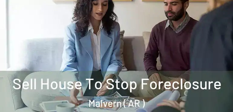  Sell House To Stop Foreclosure Malvern ( AR )