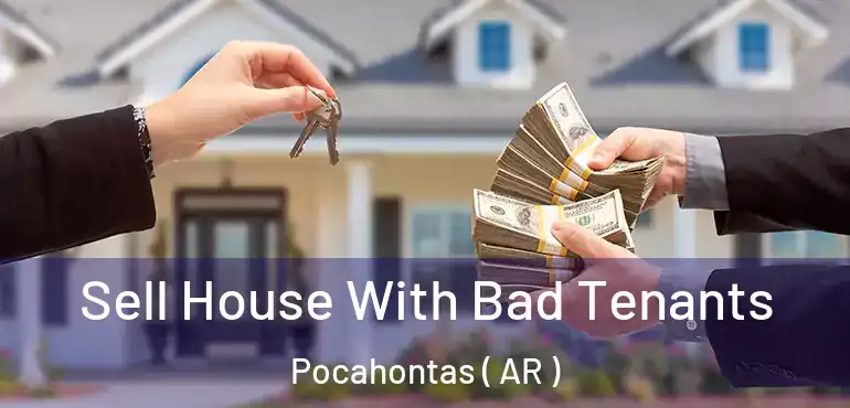  Sell House With Bad Tenants Pocahontas ( AR )