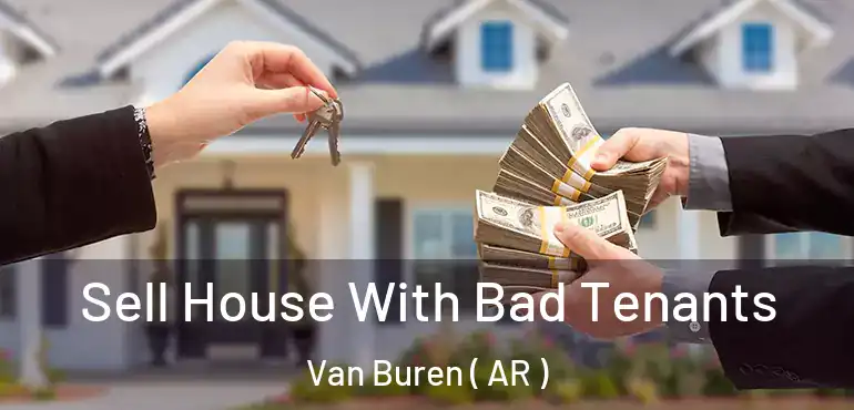  Sell House With Bad Tenants Van Buren ( AR )