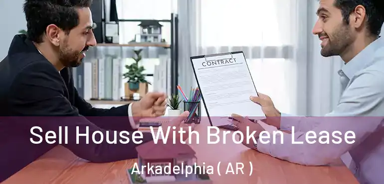  Sell House With Broken Lease Arkadelphia ( AR )
