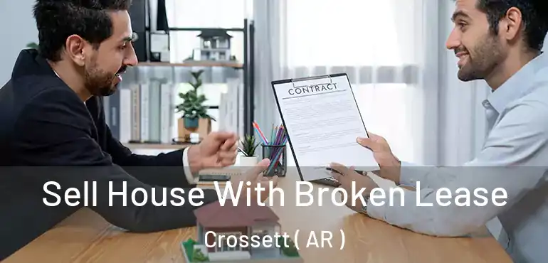  Sell House With Broken Lease Crossett ( AR )