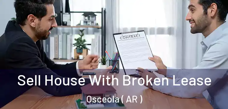  Sell House With Broken Lease Osceola ( AR )