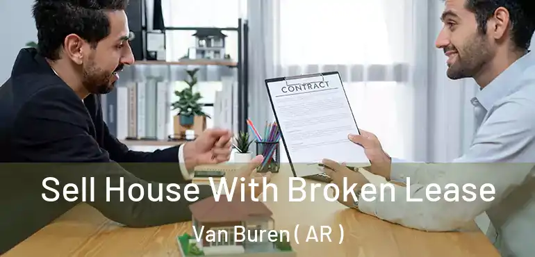  Sell House With Broken Lease Van Buren ( AR )