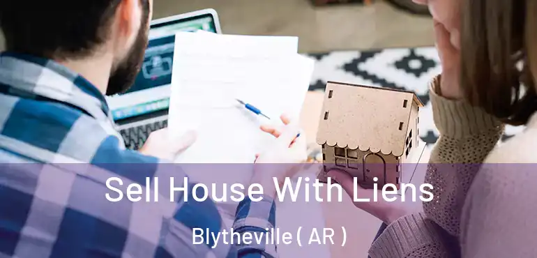  Sell House With Liens Blytheville ( AR )