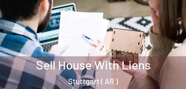  Sell House With Liens Stuttgart ( AR )