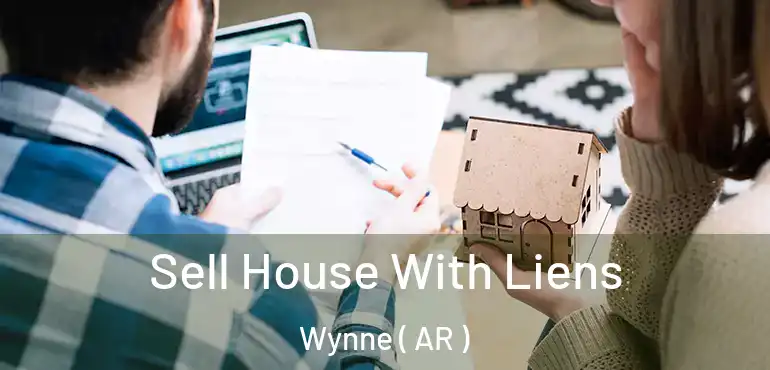  Sell House With Liens Wynne ( AR )