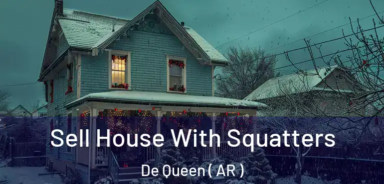  Sell House With Squatters De Queen ( AR )