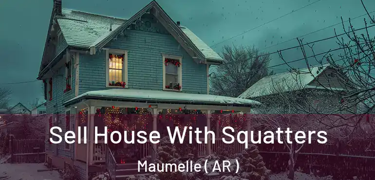  Sell House With Squatters Maumelle ( AR )