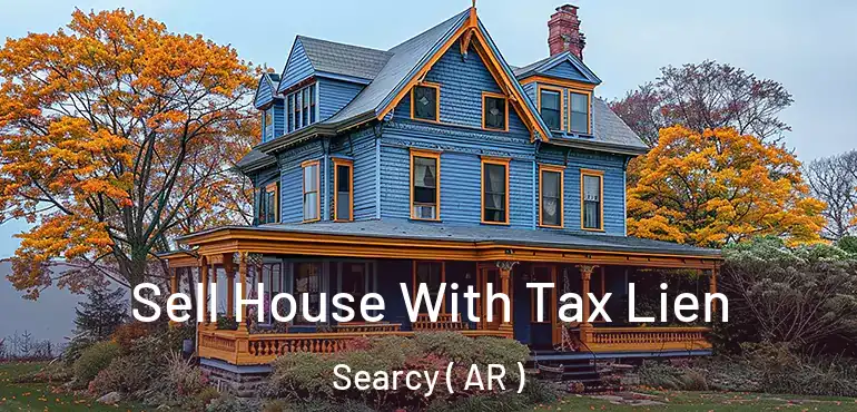  Sell House With Tax Lien Searcy ( AR )