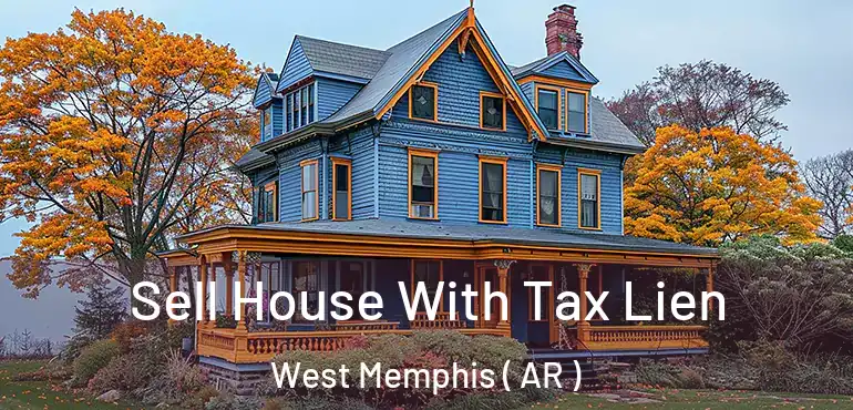  Sell House With Tax Lien West Memphis ( AR )