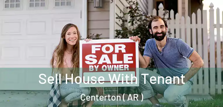  Sell House With Tenant Centerton ( AR )