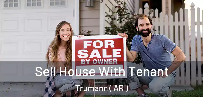  Sell House With Tenant Trumann ( AR )