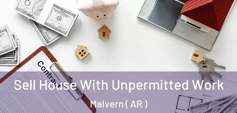  Sell House With Unpermitted Work Malvern ( AR )
