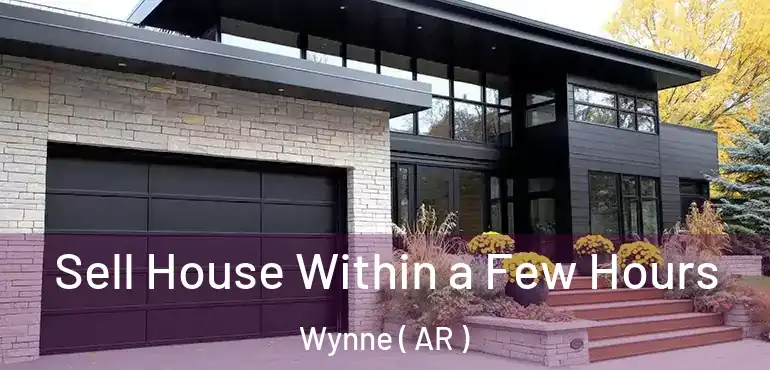  Sell House Within a Few Hours Wynne ( AR )