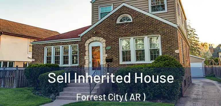  Sell Inherited House Forrest City ( AR )