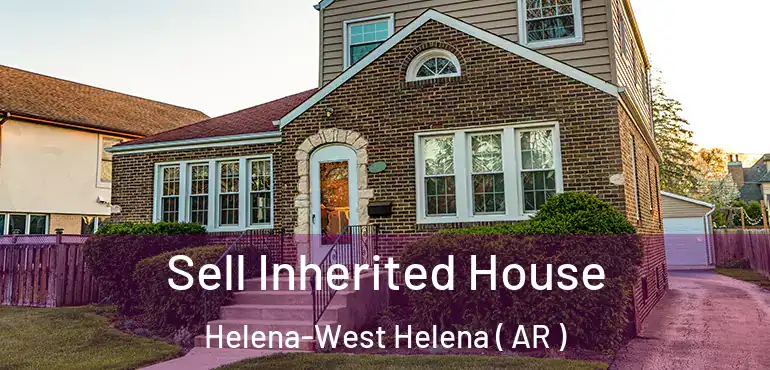  Sell Inherited House Helena-West Helena ( AR )