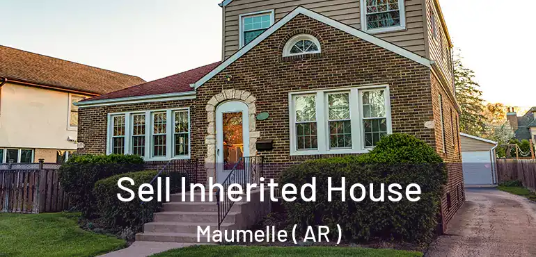  Sell Inherited House Maumelle ( AR )