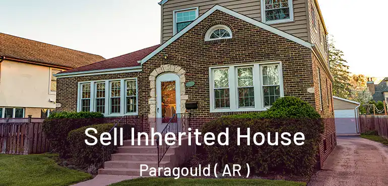  Sell Inherited House Paragould ( AR )