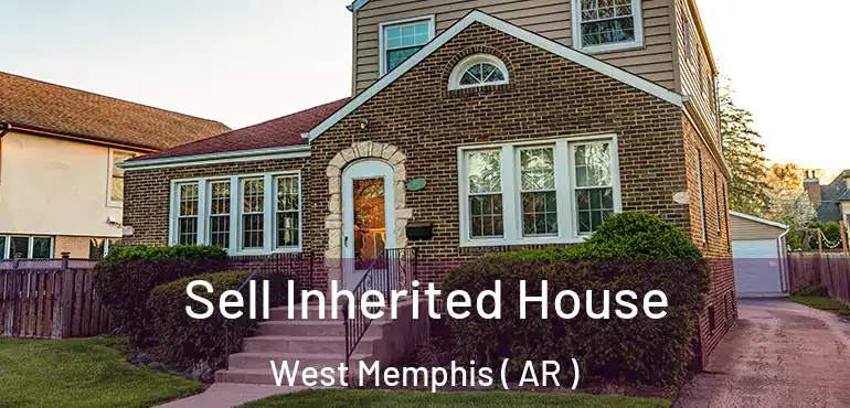  Sell Inherited House West Memphis ( AR )