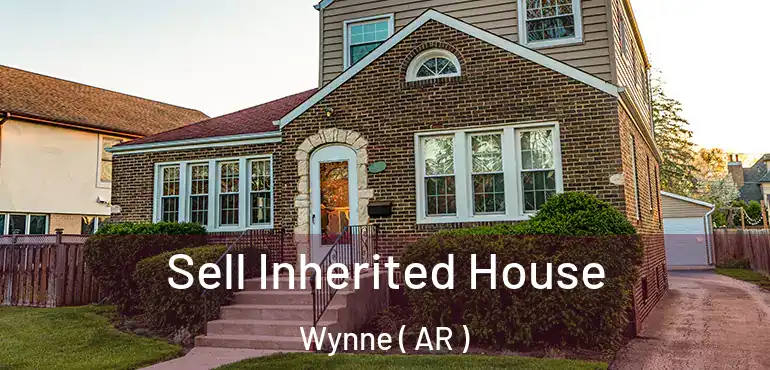  Sell Inherited House Wynne ( AR )