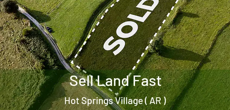  Sell Land Fast Hot Springs Village ( AR )