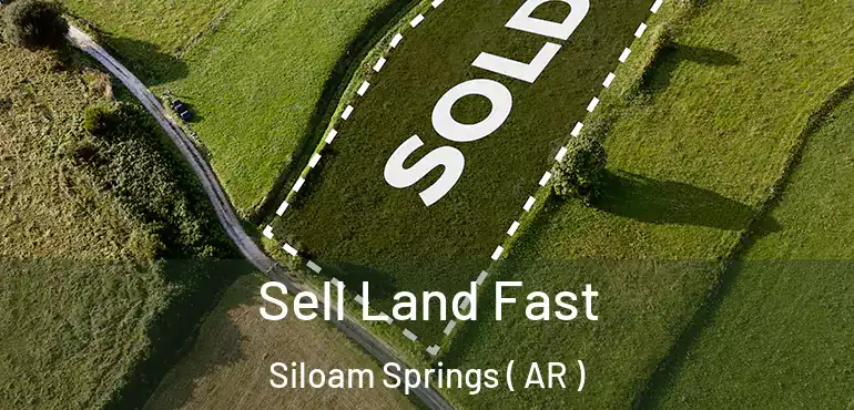  Sell Land Fast Siloam Springs ( AR )
