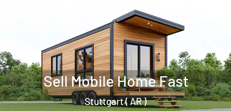  Sell Mobile Home Fast Stuttgart ( AR )