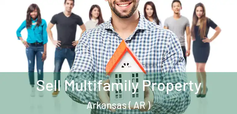  Sell Multifamily Property Arkansas ( AR )