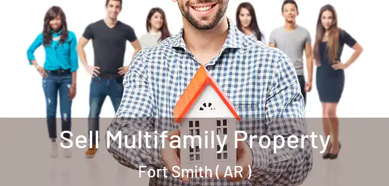  Sell Multifamily Property Fort Smith ( AR )