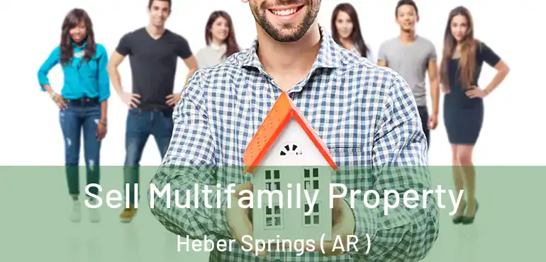  Sell Multifamily Property Heber Springs ( AR )