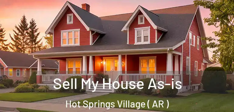  Sell My House As-is Hot Springs Village ( AR )