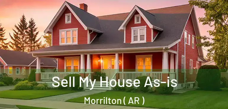  Sell My House As-is Morrilton ( AR )