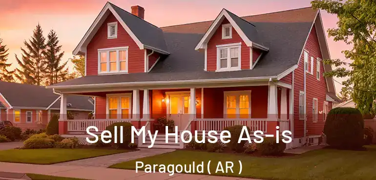  Sell My House As-is Paragould ( AR )