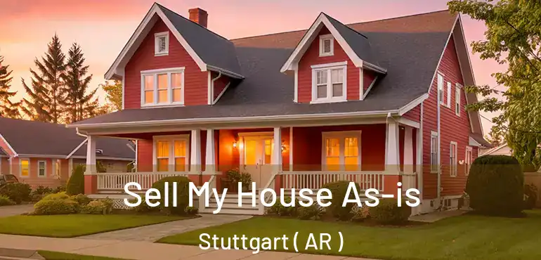  Sell My House As-is Stuttgart ( AR )